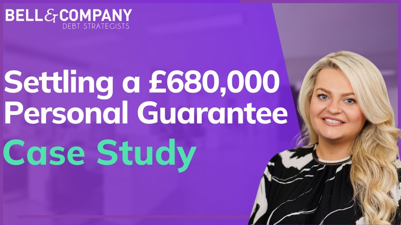 £680,000 Personal Guarantee Settled for £110,000 | Client Case Study